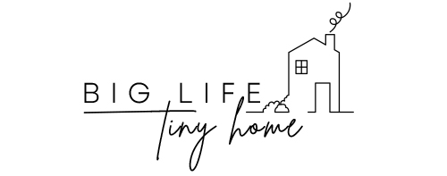 Big Life Tiny Home